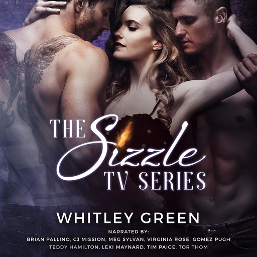 The Sizzle TV Series (Books 1-3), Whitley Green