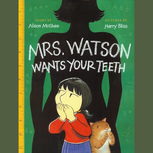 Mrs. Watson Wants Your Teeth, Alison McGhee