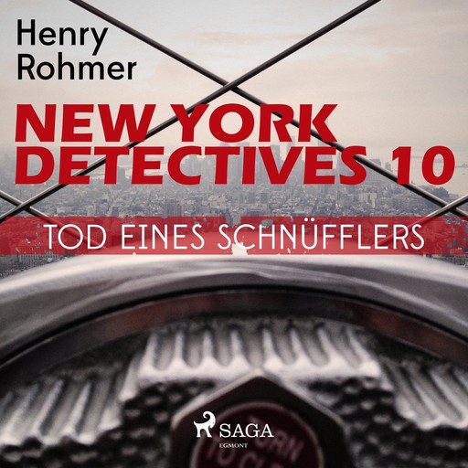 New York Detectives, 10: Tod eines Schnüfflers (Ungekürzt), Henry Rohmer