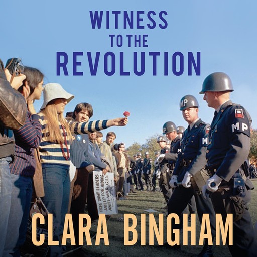 Witness to the Revolution, Clara Bingham