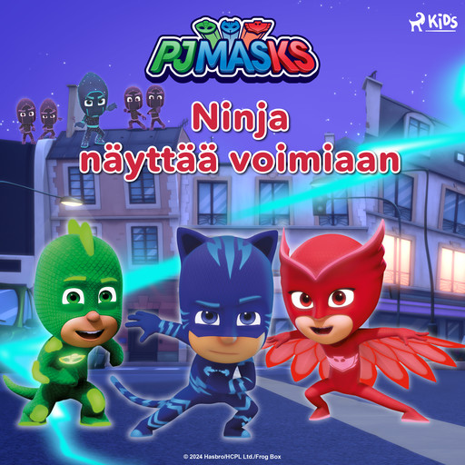 Pyjamasankarit - Ninja näyttää voimiaan, eOne