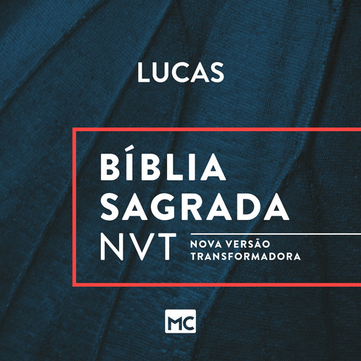 Bíblia NVT - Lucas, Editora Mundo Cristão