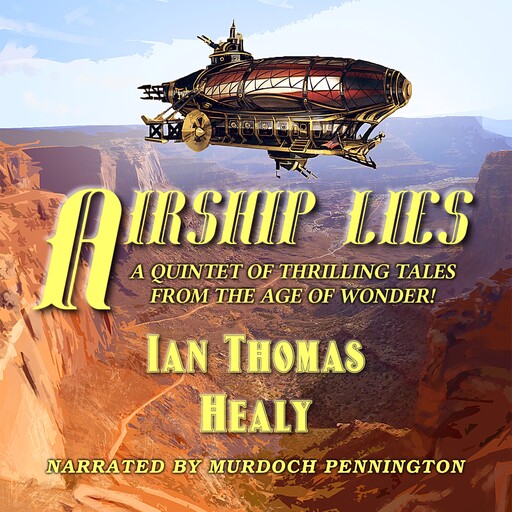 Airship Lies, Ian Healy