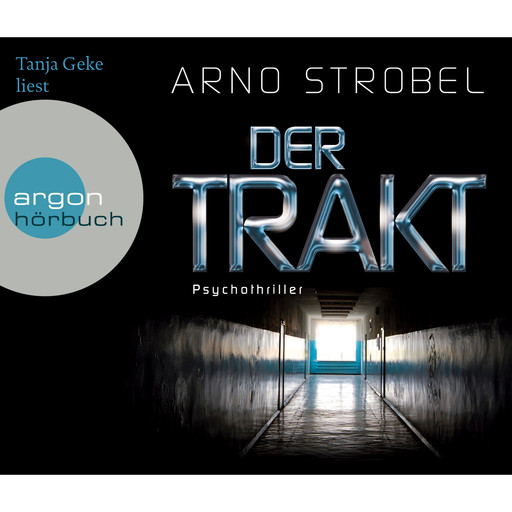 Der Trakt (Gekürzte Fassung), Arno Strobel