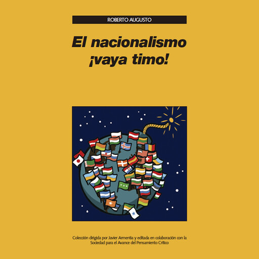 El nacionalismo ¡vaya timo!, Roberto Augusto