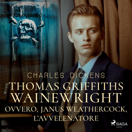 Thomas Griffiths Wainewright ovvero, Janus Weathercock, l’avvelenatore, Charles Dickens