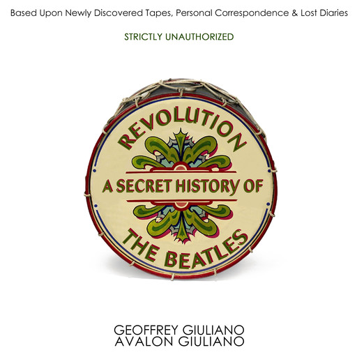 Revolution A Secret History Of The Beatles, Geoffrey Giuliano, Avalon Giuliano