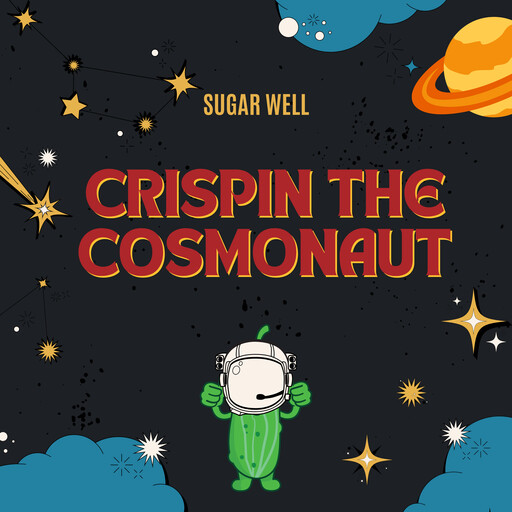 Crispin the Cosmonaut, Sugar Well