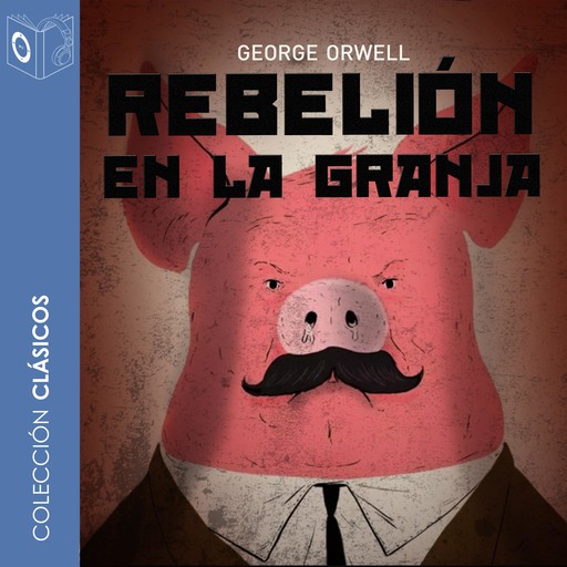 Rebelión en la granja - Dramatizado, George Orwell