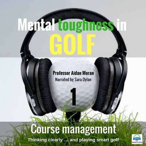 Mental toughness in Golf, Moran Aidan