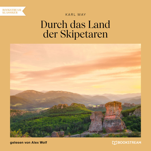 Durch das Land der Skipetaren (Ungekürzt), Karl May