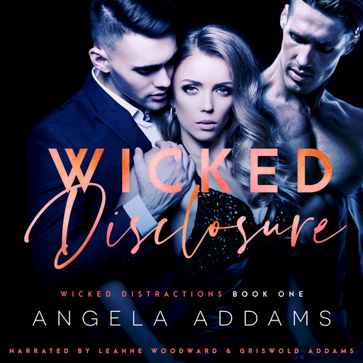 Wicked Disclosure: Wicked Distractions, Book 1, Angela Addams