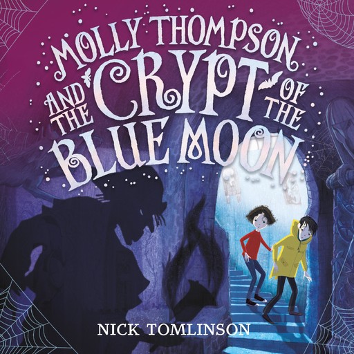 Molly Thompson and the Crypt of the Blue Moon, Nick Tomlinson