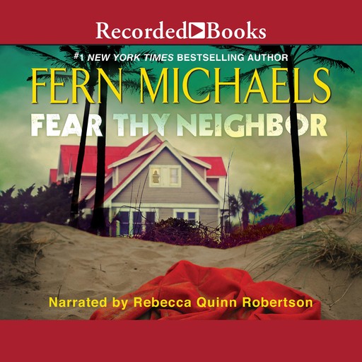 Fear Thy Neighbor, Fern Michaels