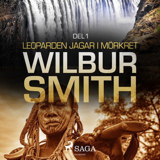 Leoparden jagar i mörkret del 1, Wilbur Smith