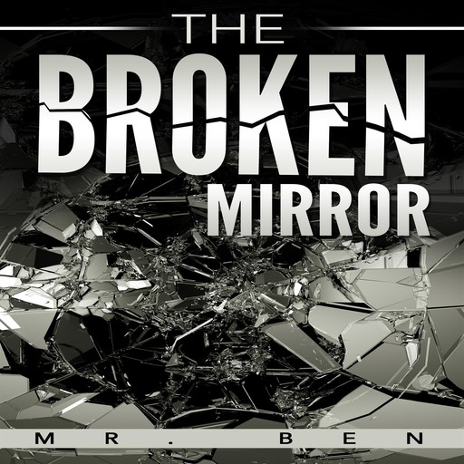 The Broken Mirror, Ben