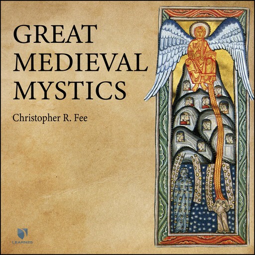 Great Medieval Mystics, Ph.D., Christopher R. Fee