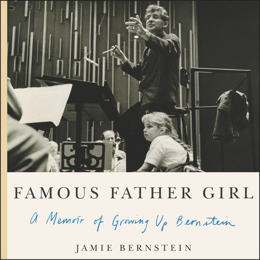 Famous Father Girl, Jamie Bernstein