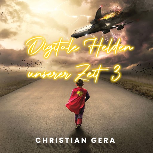 Digitale Helden unserer Zeit 3, Christian Gera