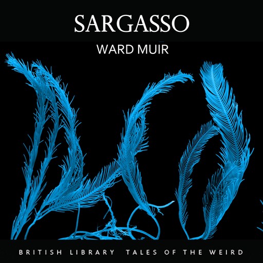 Sargasso, Ward Muir