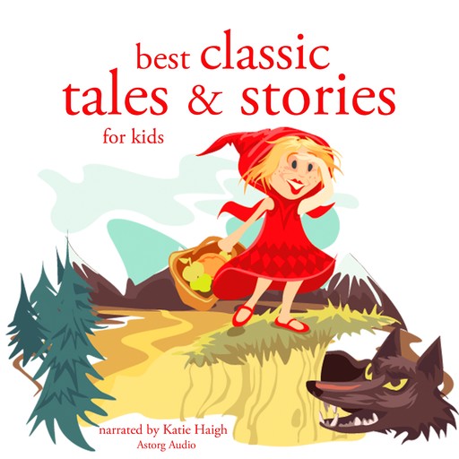 Best Classic Tales and Stories, Charles Perrault, Hans Christian Andersen, Brothers Grimm