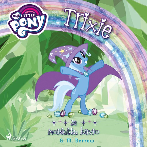 My Little Pony - Trixie ja Noiduttu kavio, G.M. Berrow