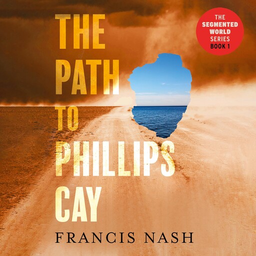 The Path to Phillips Cay, Francis Nash