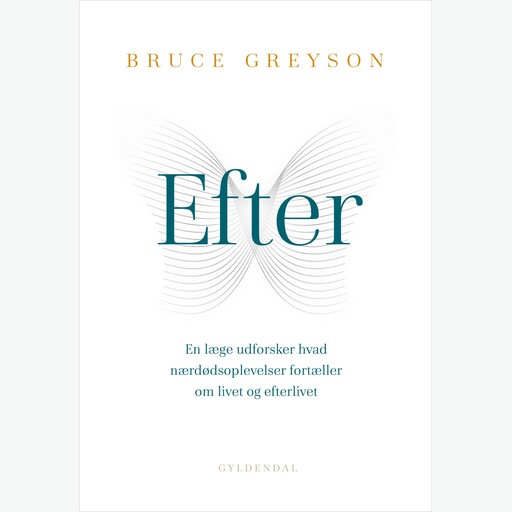 Efter, Bruce Greyson