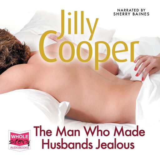 The Man Who Made Husbands Jealous, Jilly Cooper