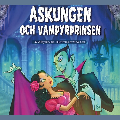 Lilla skräckbiblioteket 2: Askungen och vampyrprinsen, Wiley Blevins