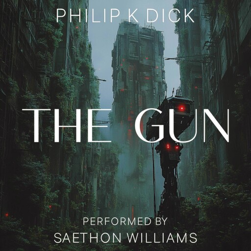 The Gun, Philip Dick