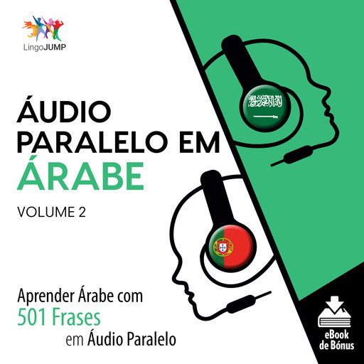 Áudio Paralelo em Árabe - Aprender Árabe com 501 Frases em Áudio Paralelo - Volume 2, Lingo Jump