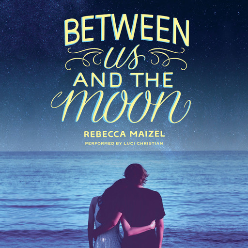 Between Us and the Moon, Rebecca Maizel