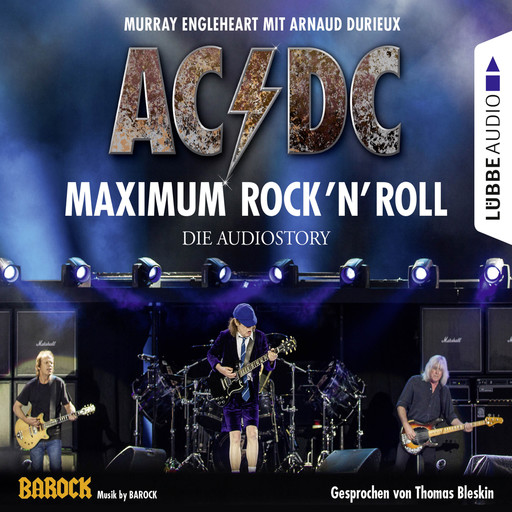 AC/DC - Maximum Rock'N'Roll. Die Audiostory, Thomas Bleskin, Murray Engleheart, Arnaud Durieux