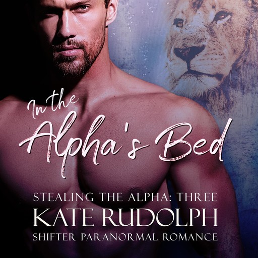 In the Alpha's Bed, Kate Rudolph