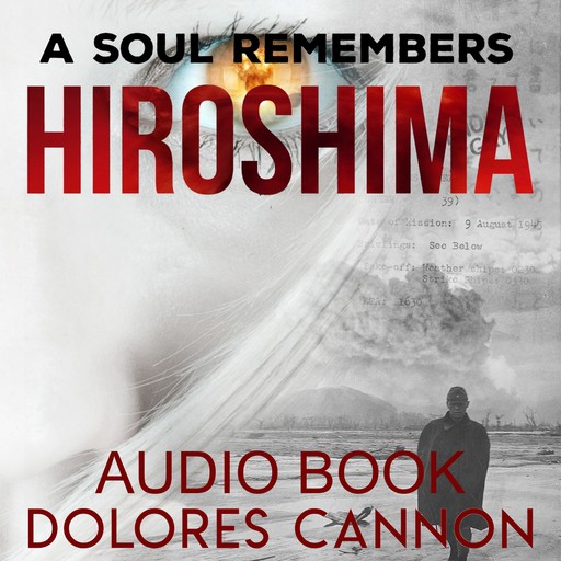 A Soul Remembers Hiroshima, Dolores Cannon