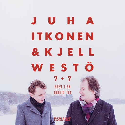 7+7 Brev i en orolig tid, Kjell Westö, Juha Itkonen