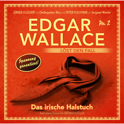 Edgar Wallace, Edgar Wallace löst den Fall, Nr. 2: Das irische Halstuch, Dietmar Kuegler