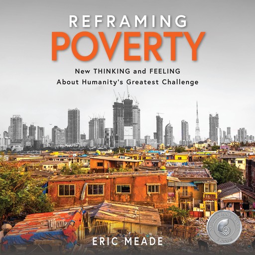 Reframing Poverty, Eric Meade