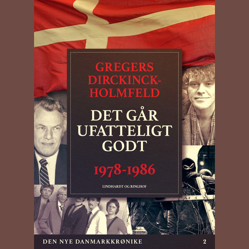 Den nye Danmarkskrønike: Det går ufatteligt godt, Gregers Dirckinck Holmfeld