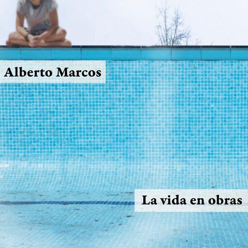 La vida en obras, Alberto Marcos
