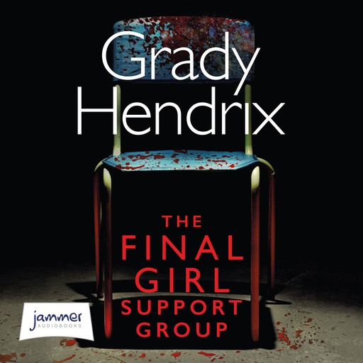 The Final Girl Support Group, Grady Hendrix