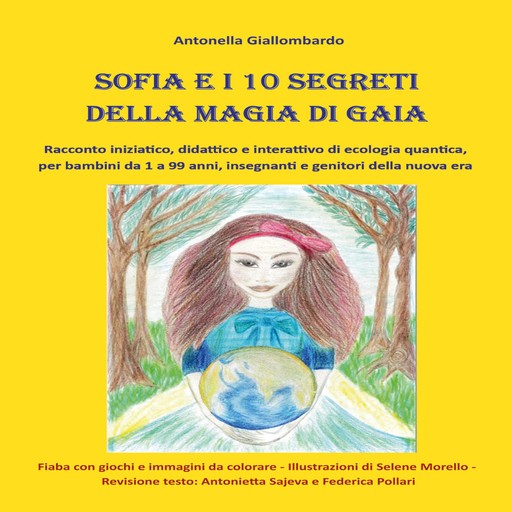 Sofia e i 10 segreti della magia di Gaia, Antonella Giallombardo