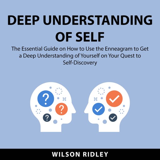 Deep Understanding of Self, Wilson Ridley