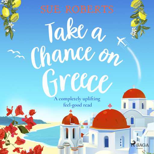 Take a Chance on Greece, Sue Roberts
