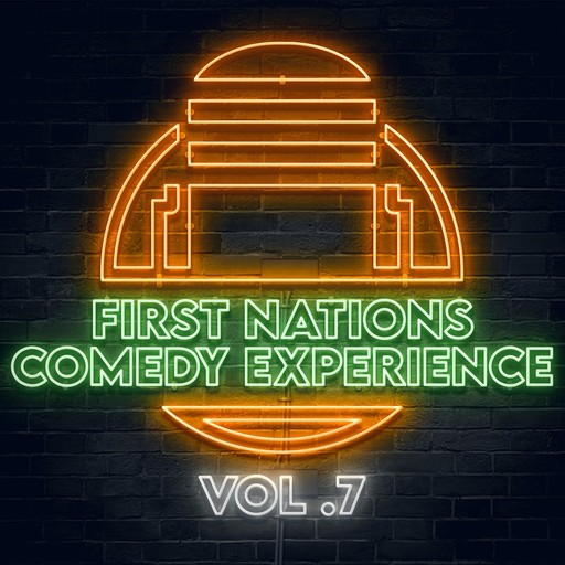 First Nations Comedy Experience: Vol 7, Graham Elwood, Matt Baca, Kevin Avery, Laura Hernandez, Pete Lee