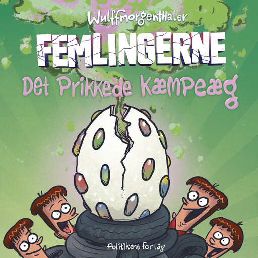 Femlingerne - Det Prikkede Kæmpeæg, Wulffmorgenthaler
