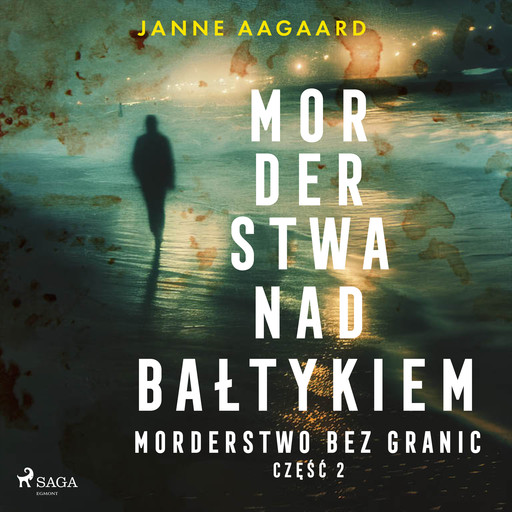 Morderstwa nad Bałtykiem. Część 2. Morderstwo bez granic, Janne Aagaard