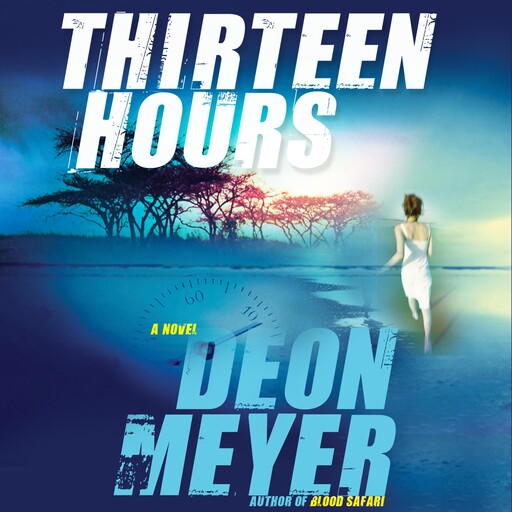 Thirteen Hours, Deon Meyer