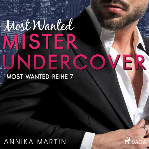 Most Wanted Mister Undercover (Most–Wanted–Reihe 7), Annika Martin